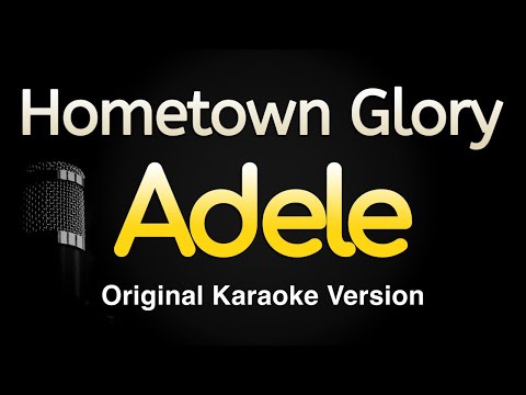 Hometown Glory - Adele (Karaoke Songs With Lyrics - Original Key)