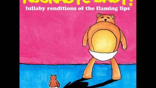 Do You Realize - Lullaby Renditions of The Flaming Lips - Rockabye Baby!