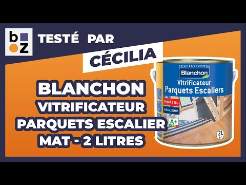 Vitrificateur gélifié - acrylique polyuréthane - parquets escaliers BLANCHON