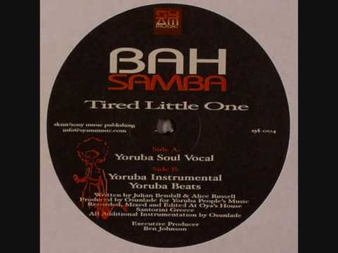 Bah Samba Tired Little One Yoruba Soul Vocal mix