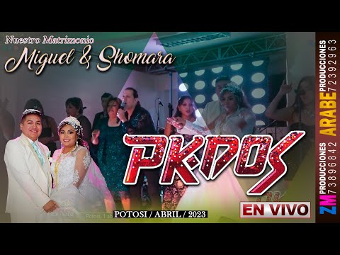 Grupo PK DOS en Vivo 2023 / Potosí / Boda de Miguel & Shomara