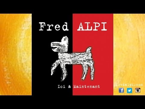 Fred ALPI - Je serai là quand tu veux
