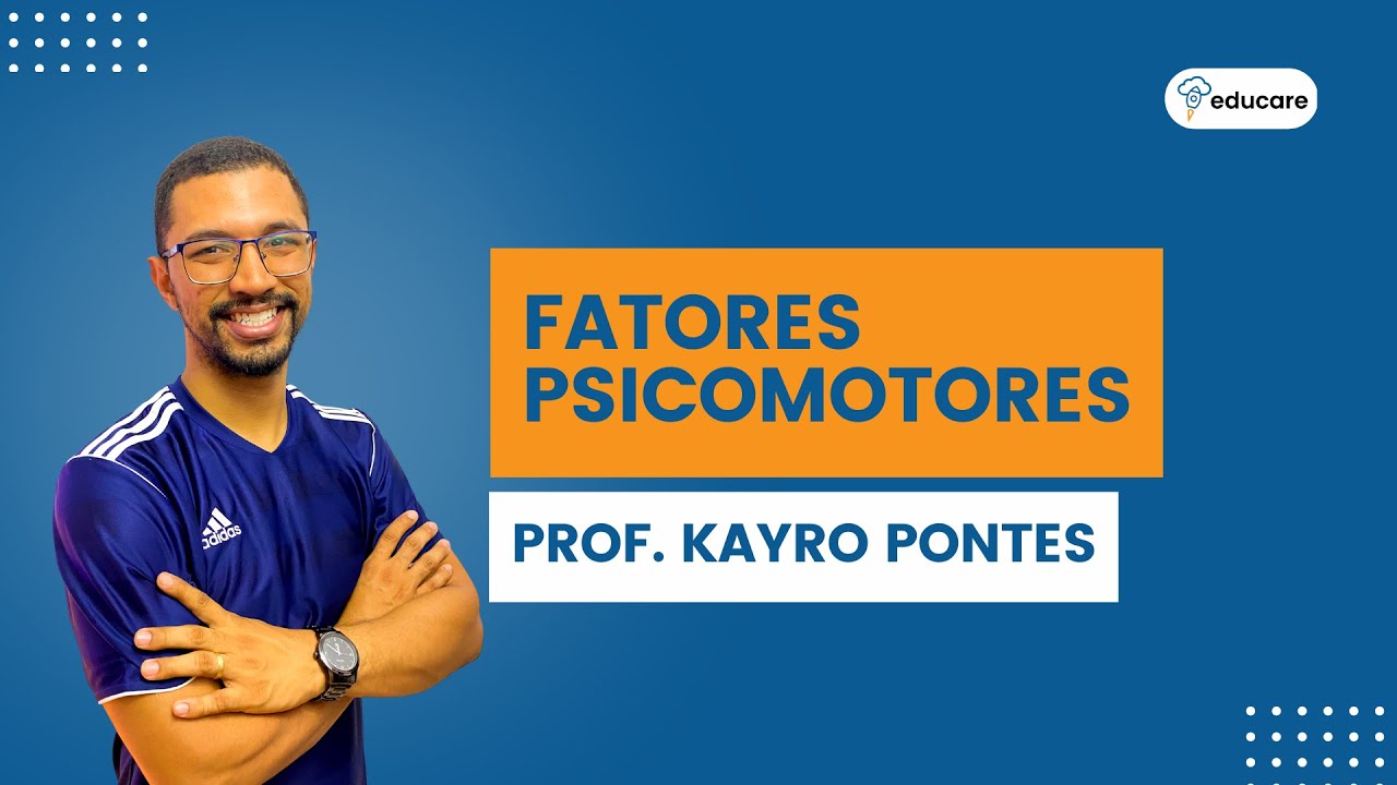 Fatores Psicomotores - Psicomotricidade