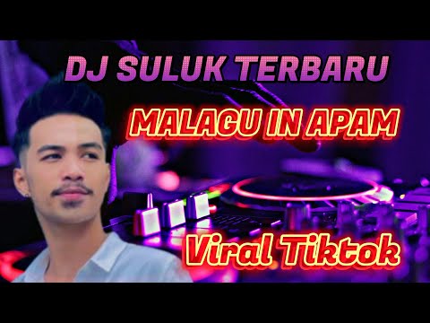 DJ SULUK MALAGU IN APAM ADZMAN TBG | LAGU SULUK VIRAL BITUANAN