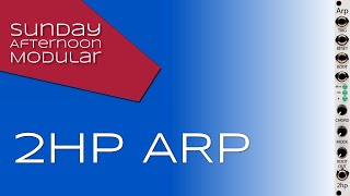 Video thumbnail for 2hp ARP Introduction - Eurorack Arpeggios by SundayAfternoonModular