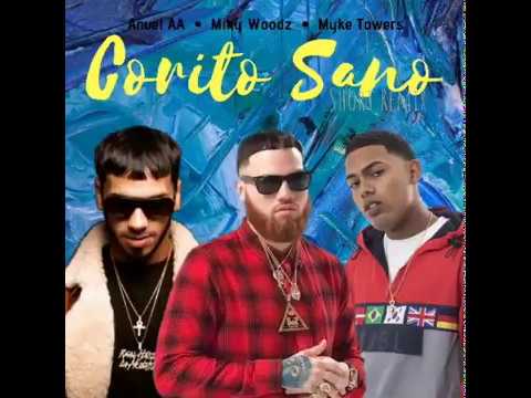 Corito Sano (Short Remix) - Miky Woodz ft. Anuel AA & Myke Towers