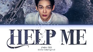 CHEN (첸) "Help Me (Somebody 2 Love)" Lyrics (Color Coded Lyrics)