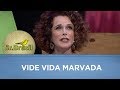 Vide Vida Marvada | Glaucia Nasser