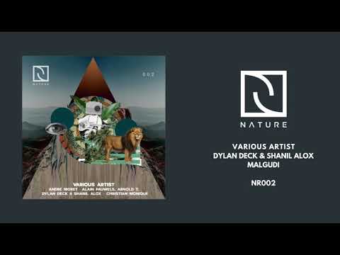 Dylan Deck & Shanil Alox - Malgudi (Original Mix) Nature Rec.