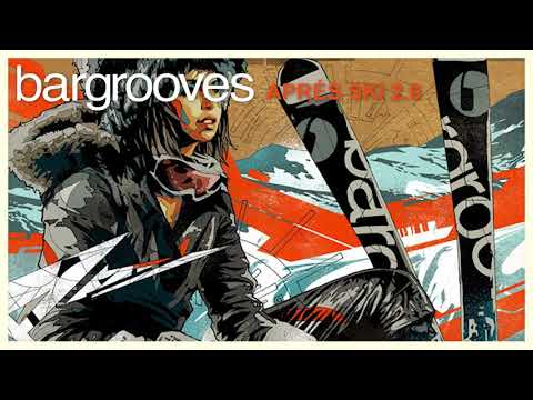 Bargrooves Après Ski 2.0 - Mix 1 & 2