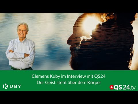 Clemens Kuby im Interview mit QS24 - Der Geist steht über dem Körper