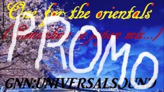 One for the orientals(Somewhere in japan mix-youtube short promo)by GNN:UNIVERSALSOUND