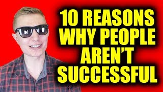 10 Reasons Why People Aren&#39;t Successful