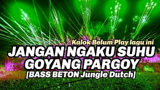 Download lagu SUHU PARGOY SUKA LAGU INI! Dj Pargoy Terbaru full bass 2022 mp3