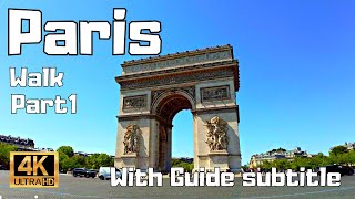 【4K Walk with Guide subtitle】Paris | Summer 2022 - The Arc de Triomphe