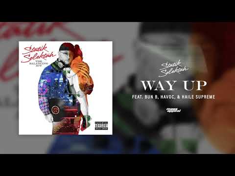 Statik Selektah - "Way Up" feat. Bun B, Havoc, & Haile Supreme (Official Audio)