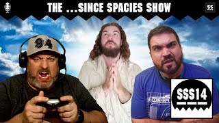 The ...Since Spacies Show #14