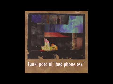 Funki Porcini - Hed Phone Sex (Downtempo, Breaks, Future Jazz, Trip Hop) (1995)