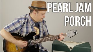 Pearl Jam - Porch - Guitar Lesson - How to Play on guitar - Rock Tutorial