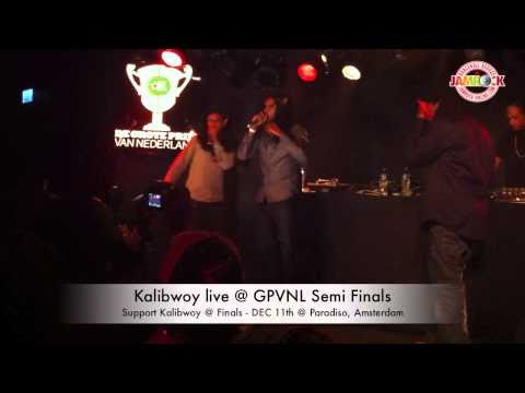 Kalibwoy Live @ Grote Prijs van Nederland Semi Finals pt2