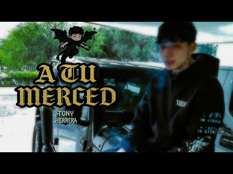 A Tu Merced ~ Tony Herrera [Audio]