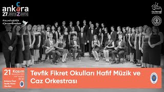 Tevfik Fikret Okulları Hafif Müzik ve Caz Orkestrası | 27. Uluslararas
