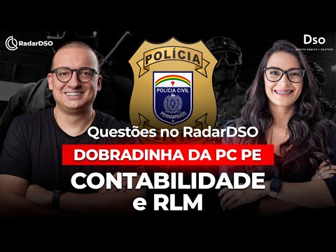 Dobradinha da PC PE: Questões no RadarDSO de Contabilidade e RLM | William Notario e Virginia!