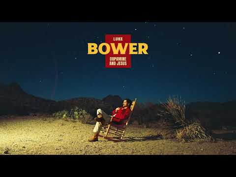 Luke Bower - Dopamine and Jesus (Official Audio)