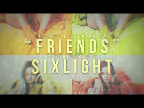 Sixlight - Friends