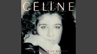 Celine Dion - On Traverse Un Miroir (Remastered) [Audio HQ]