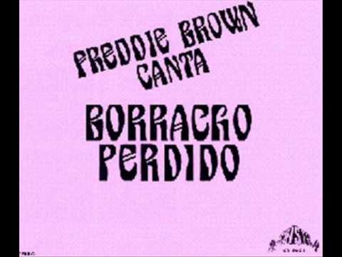 Freddie Brown -  Borracho Perdido