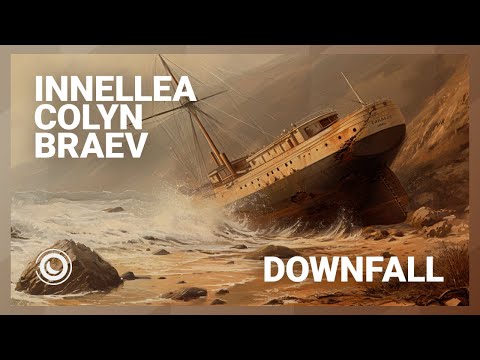 Innellea, Colyn & braev - Downfall (Extended Mix)