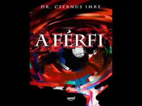Csernus Imre - A férfi