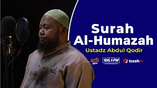 Download lagu Ustadz Abdul Qadir - Surah Al Humazah - Juz 30 mp3 Download lagu Ustadz Abdul Qadir - Surah Al Humazah - Juz 30 mp3