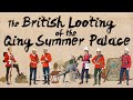 What Did The British Loot From The Old Summer Palace In Beijing