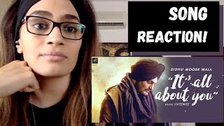 Its All About You (Sidhu Moose Wala) SONG REACTION! | Intense