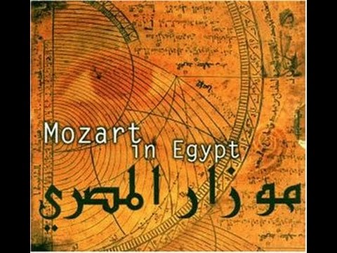 mozart in egypt / موزارت المصرى