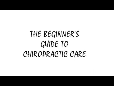 Beginners guide to Chiropractic