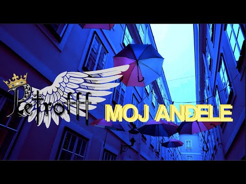 Petrofff - Moj Andjele 👼🏻 (OFFICIAL VIDEO)