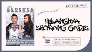 Download lagu Hilangnya Seorang Gadis - Gerry Mahesa mp3 Download lagu Hilangnya Seorang Gadis - Gerry Mahesa mp3