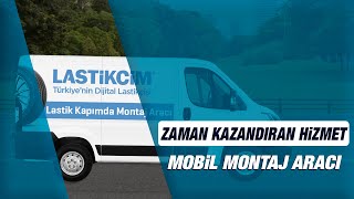 Lastikcim.com.tr Mobil Montaj Aracı Nedir? Mobil Montaj Aracında Hangi