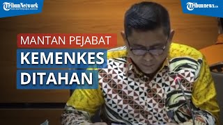 Mantan Pejabat Kemenkes Ditahan KPK Seusai 5 Tahun Jadi Tersangka