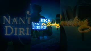 Download lagu story WA 'jika nanti ku sanding dirimu' Naff mp3 Download lagu story WA 'jika nanti ku sanding dirimu' Naff mp3