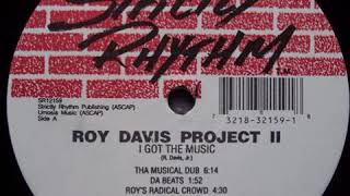 Roy Davis Project I Got The Music (Roy's Radical Crowd)