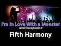 Fifth Harmony I'm In Love With a Monster ...