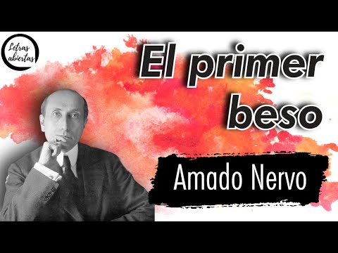 "El primer beso" | Amado Nervo. AUDIOPOEMA