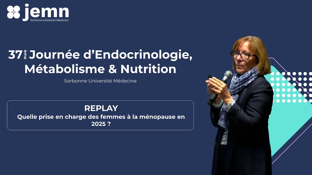 JEMN37 - Quelle prise en charge des femmes à la ménopause en 2025 ? (REPLAY)