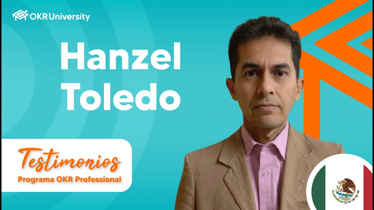 ✅Hanzel Toledo | Testimonios - Programa OKR Professional