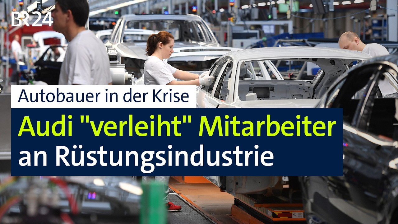 Autobauer in der Krise: Audi "verleiht" Mitarbeiter an Rüstungsindustrie | BR24