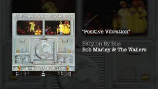 "Positive Vibration" - Bob Marley & The Wailers | Babylon By Bus (1978)